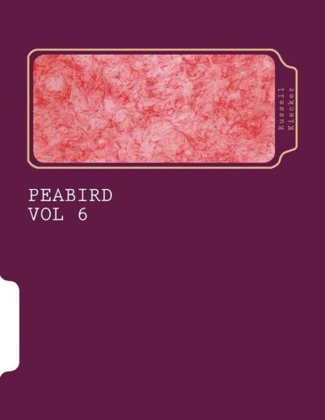Cover for Russell Kiecker · Peabird Vol 6 (Paperback Book) (2017)