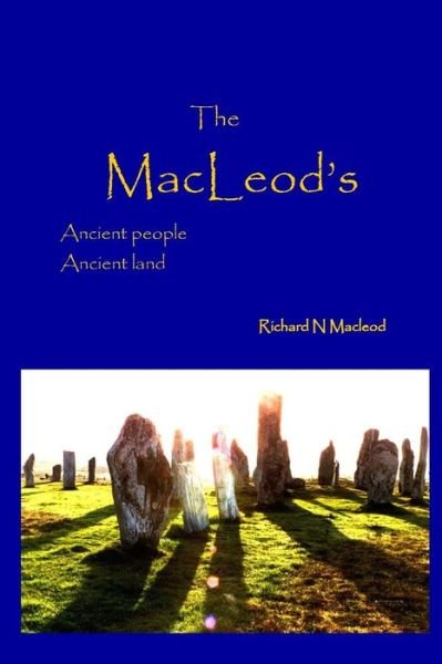 The MacLeod's - Richard N MacLeod - 图书 - Createspace Independent Publishing Platf - 9781543040708 - 2017年2月11日