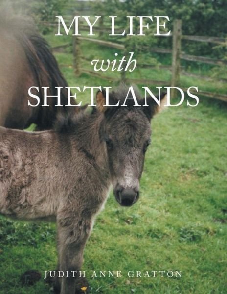 Cover for Judith Anne Gratton · My Life with Shetlands (Paperback Book) (2018)