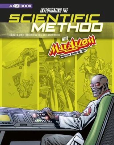 Cover for Donald B. Lemke · Investigating the Scientific Method with Max Axiom, Super Scientist 4D An Augmented Reading Science Experience (Hardcover Book) (2019)