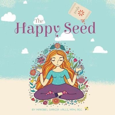 Cover for Maribel Garcia Valls · The Happy Seed (Paperback Book) (2017)