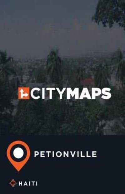 Cover for James McFee · City Maps Petionville Haiti (Paperback Book) (2017)