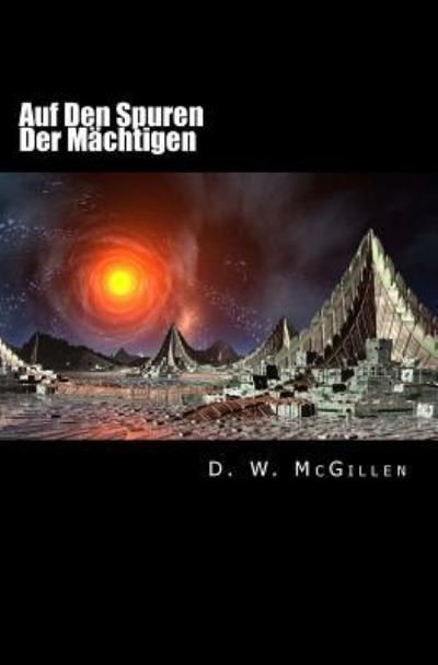 Cover for D W McGillen · Auf Den Spuren Der M chtigen (Paperback Book) (2017)