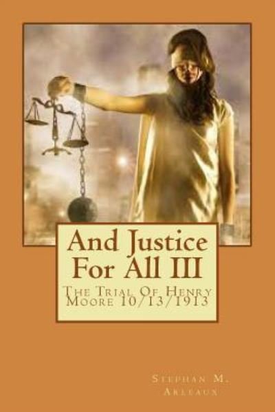 Cover for Stephan M Arleaux · And Justice For All (Paperback Book) (2017)