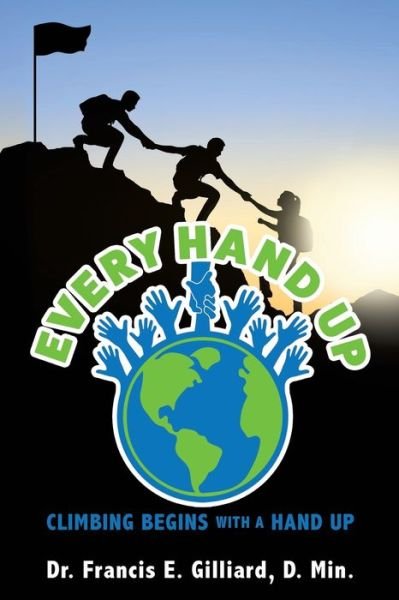 Cover for Dr D Min Francis E Gilliard · Every Hand Up (Paperback Book) (2019)