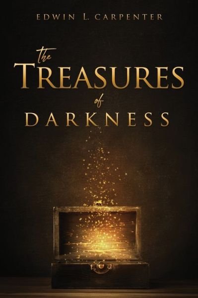 Cover for Edwin L Carpenter · The Treasures of Darkness (Paperback Book) (2019)