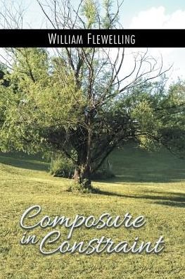 Cover for William Flewelling · Composure in Constraint (Paperback Book) (2017)