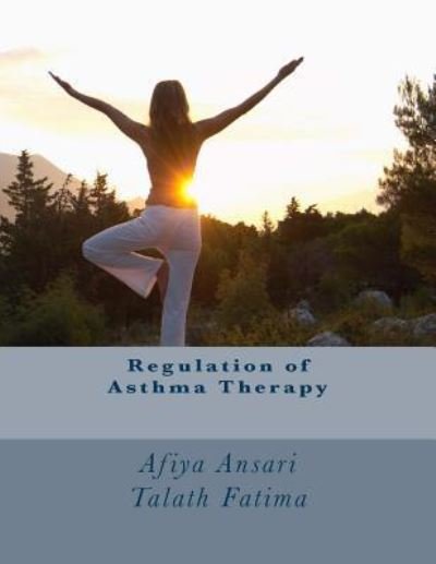 Cover for Afiya Ansari · Regulation of Asthma Therapy (Paperback Book) (2016)