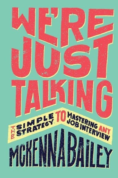 We're Just Talking - McKenna Bailey - 图书 - Createspace Independent Publishing Platf - 9781547295708 - 2017年10月2日