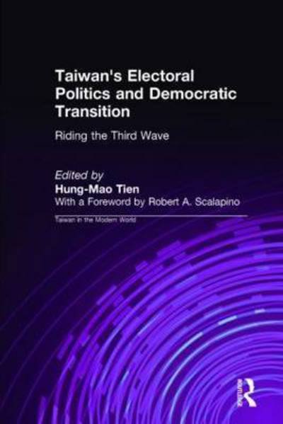 Cover for Hung-Mao Tien · Taiwan's Electoral Politics and Democratic Transition: Riding the Third Wave: Riding the Third Wave (Hardcover Book) (1995)
