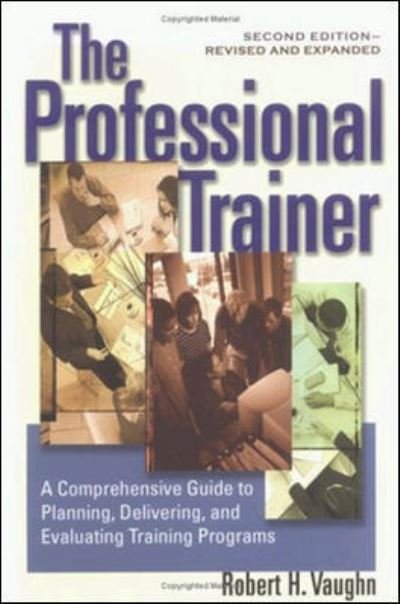 Cover for Vaughn · The Professional Trainer; a Comprehensive guide to Planning, and Evaluating Training Programs (Paperback Book) [2 Revised edition] (2005)