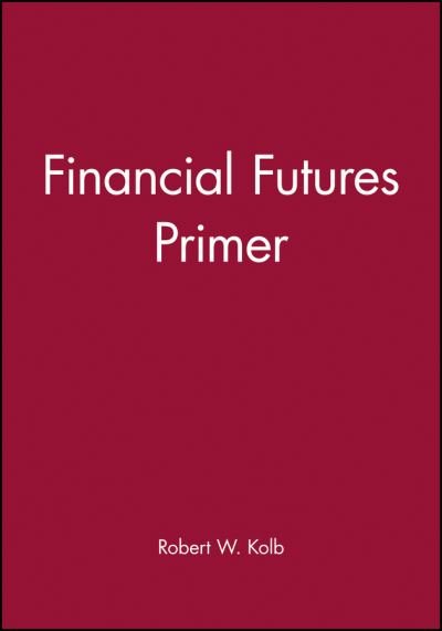 Cover for Rob Quail · Financial Futures Primer (Book) (1997)