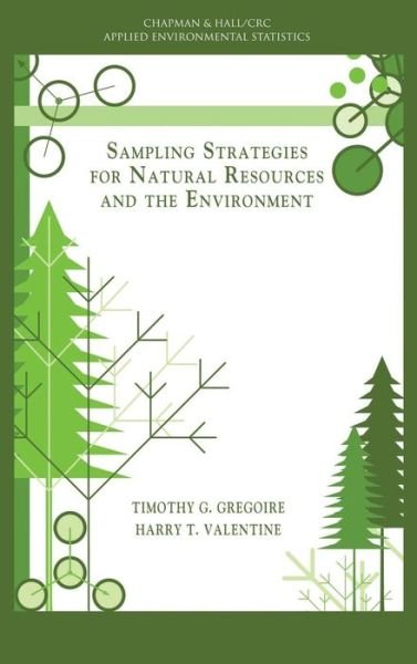 Cover for Timothy G. Gregoire · Sampling Strategies for Natural Resources and the Environment - Chapman &amp; Hall / CRC Applied Environmental Statistics (Hardcover Book) (2007)