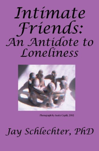 Cover for Jay Schlechter · Intimate Friends: an Antidote to Loneliness (Paperback Book) (2003)