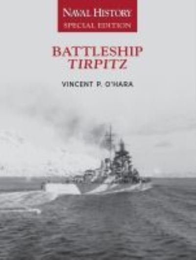 Cover for Vincent O'Hara · Battleship Tirpitz: Naval History Special Edition (Paperback Book) [New edition] (2022)