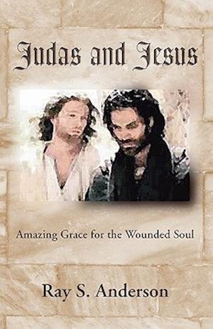 Cover for Ray Sherman Anderson · Judas and Jesus (Paperback Book) (2004)