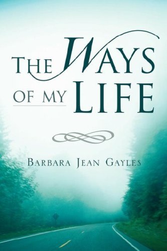 Cover for Barbara Jean Gayles · The Ways of My Life (Paperback Book) (2003)