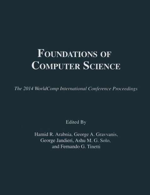 Cover for Hamid R Arabnia · Foundations of Computer Science - The 2014 WorldComp International Conference Proceedings (Paperback Book) (2015)