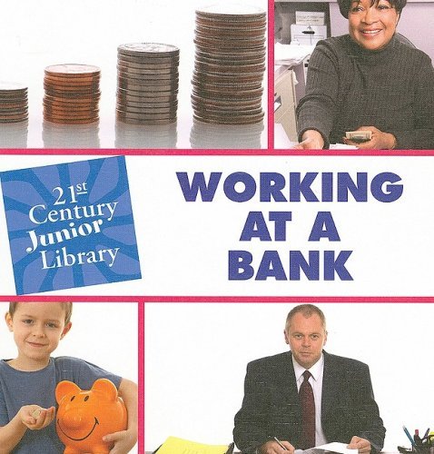 Cover for Katie Marsico · Working at a Bank (21st Century Junior Library) (Hardcover Book) (2008)