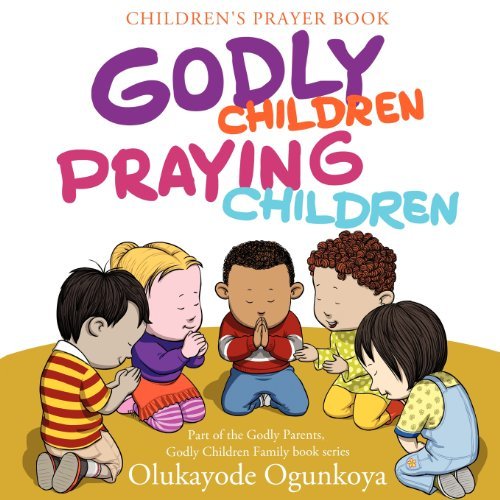 Cover for Olukayode Ogunkoya · Godly Children, Praying Children (Paperback Book) (2012)