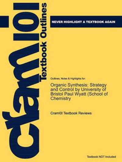 Cover for Cram101 Textbook Reviews · Studyguide for Organic Synthesis: Strategy and Control by Chemistry, Isbn 9780471489405 (Paperback Book) (2011)