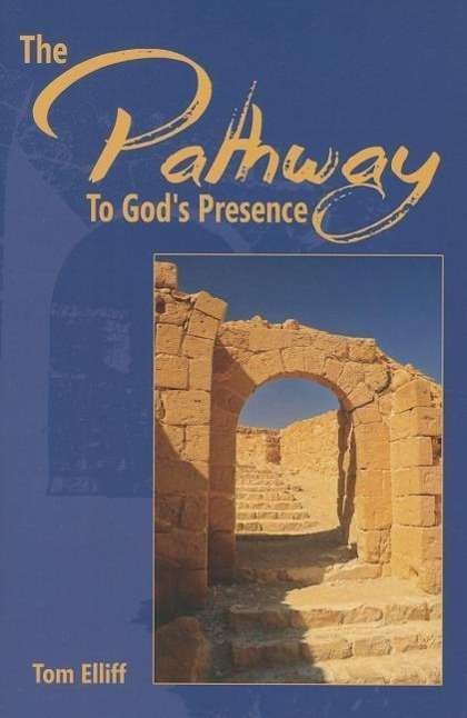 Cover for Tom Elliff · Pathway to Gods Presence the (Paperback Book) (2014)