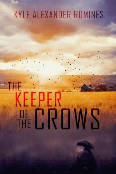 Cover for Kyle Alexander Romines · Keeper of the Crows (Book) (2020)