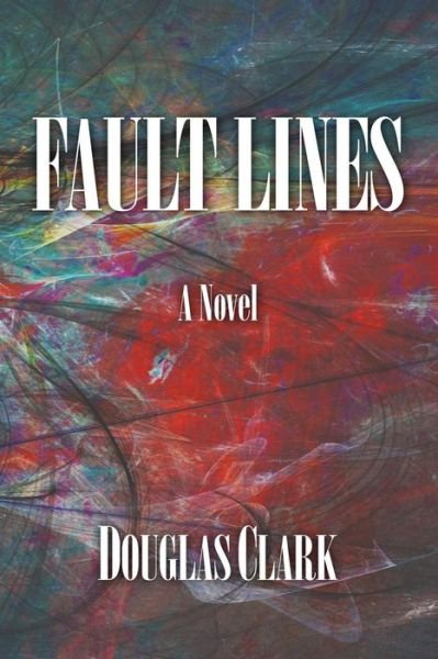 Cover for Douglas Clark · Fault Lines (Paperback Book) (2014)