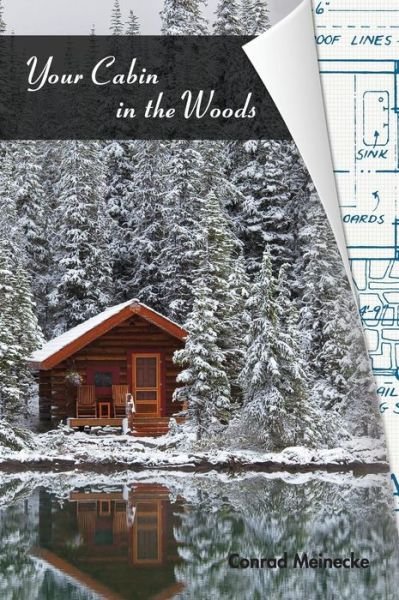 Cover for Conrad Meinecke · Your Cabin in the Woods (Hardcover Book) (2013)