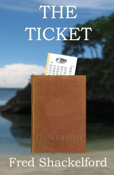 Cover for Fred Shackelford · The Ticket (Paperback Book) (2016)