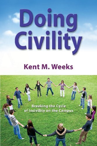 Cover for Kent M. Weeks · Doing Civility: Breaking the Cycle of Incivility on the Campus (Paperback Book) (2014)