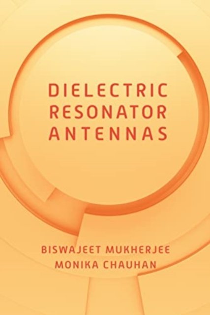 Cover for Biswajeet Mukherjee · Cylindrical Dielectric Resonator Antennas (Hardcover Book) [Unabridged edition] (2021)