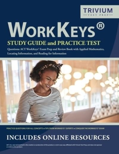 Cover for Trivium Exam Prep Team · WorkKeys Study Guide and Practice Test Questions (Paperback Book) (2019)