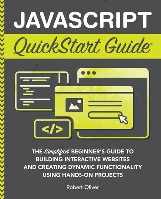 Cover for Robert Oliver · JavaScript QuickStart Guide (Book) (2024)