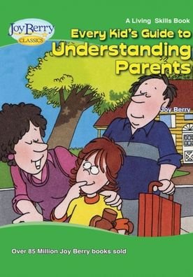 Cover for Joy Berry · Every Kid's Guide to Understanding Parents (Book) (2020)