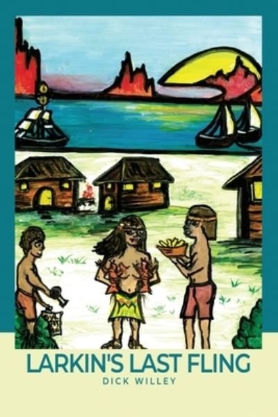 Cover for Dick Willey · Larkin's Last Fling (Paperback Book) (2022)