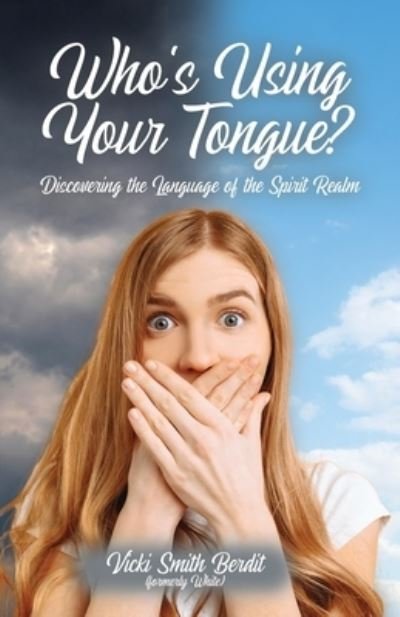 Cover for Vicki Smith Berdit · Who's Using Your Tongue? (Paperback Book) (2021)