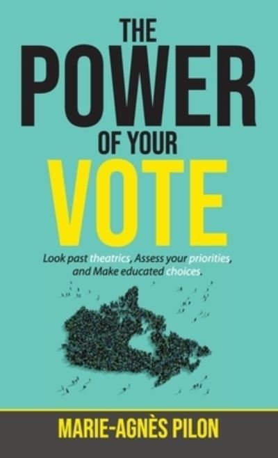 Cover for Marie-AgnÃ¨s Pilon · The Power of Your Vote (Hardcover Book) (2020)