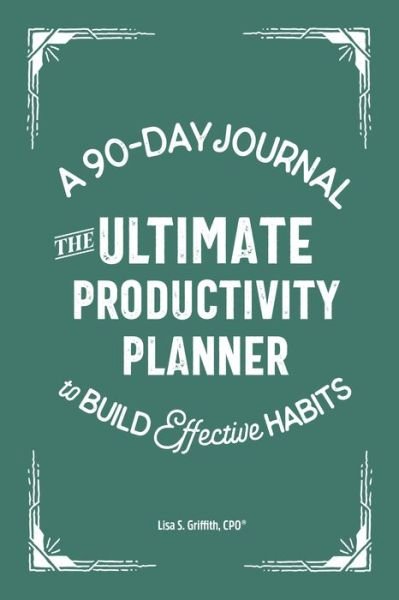 Cover for Lisa S Griffith · The Ultimate Productivity Planner (Paperback Book) (2019)