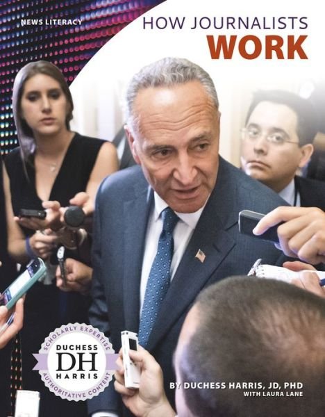 Cover for Duchess Harris · How Journalists Work - News Literacy (Paperback Book) (2018)