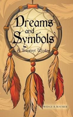 Cover for Edwidge B Roumer · Dreams and Symbols: A Transient Window (Hardcover Book) (2018)