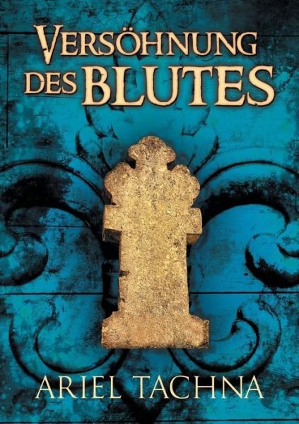 Cover for Ariel Tachna · Vershnung des Blutes - Blutspartnerschaft (Paperback Book) (2021)