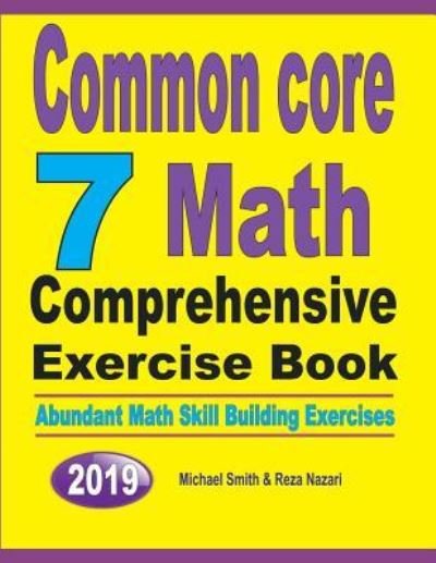 Common Core 7 Math Comprehensive Exercise Book - Michael Smith - 图书 - Math Notion - 9781646125708 - 2019年7月10日