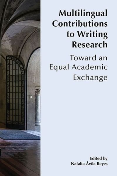Cover for Natalia Avila Reyes · Multilingual Contributions to Writing Research: Towards an Equal Academic Exchange (Paperback Book) (2022)