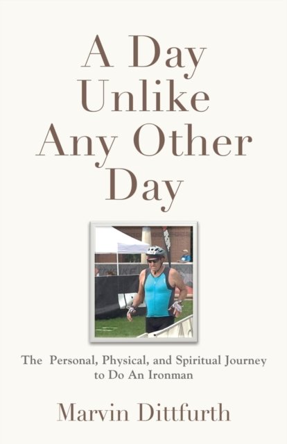 Cover for Marvin Dittfurth · A Day Unlike Any Other Day (Paperback Book) (2021)
