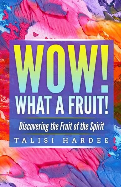 Cover for Talisi Hardee · Wow! What a Fruit! (Paperback Book) (2021)