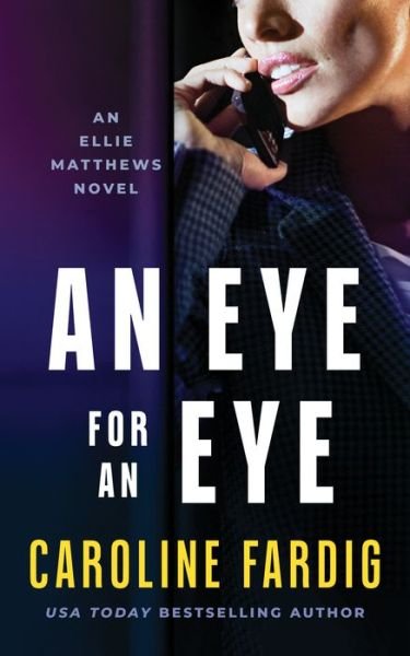 Cover for Caroline Fardig · Eye for an Eye (Book) (2022)