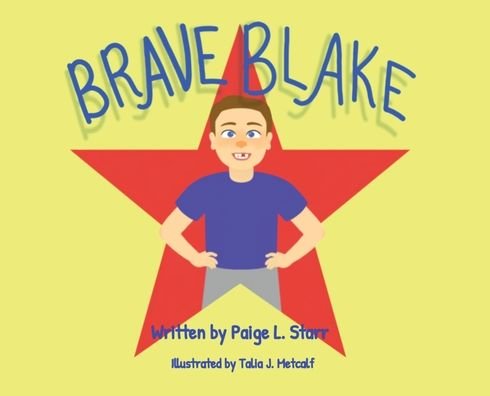 Cover for Paige L Starr · Brave Blake (Hardcover Book) (2021)