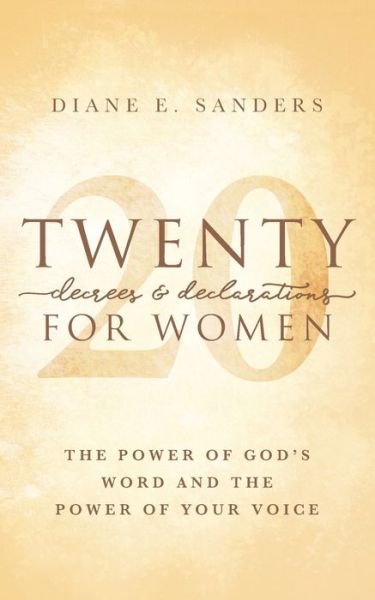Cover for Diane E Sanders · 20 Decrees &amp; Declarations for Women (Paperback Book) (2020)