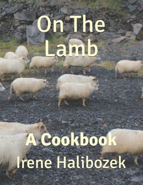 On The Lamb - Irene Halibozek - 图书 -  - 9781650580708 - 2019年12月28日